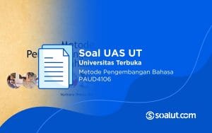 Soal UAS UT PAUD4106 Metode Pengembangan Bahasa dan Kunci Jawaban
