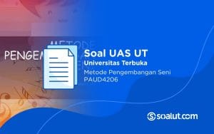 Soal UAS UT PAUD4206 Metode Pengembangan Seni dan Kunci Jawaban