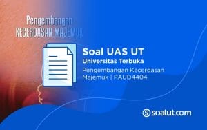 Soal UAS UT PAUD4404 Pengembangan Kecerdasan Majemuk dan Kunci Jawaban