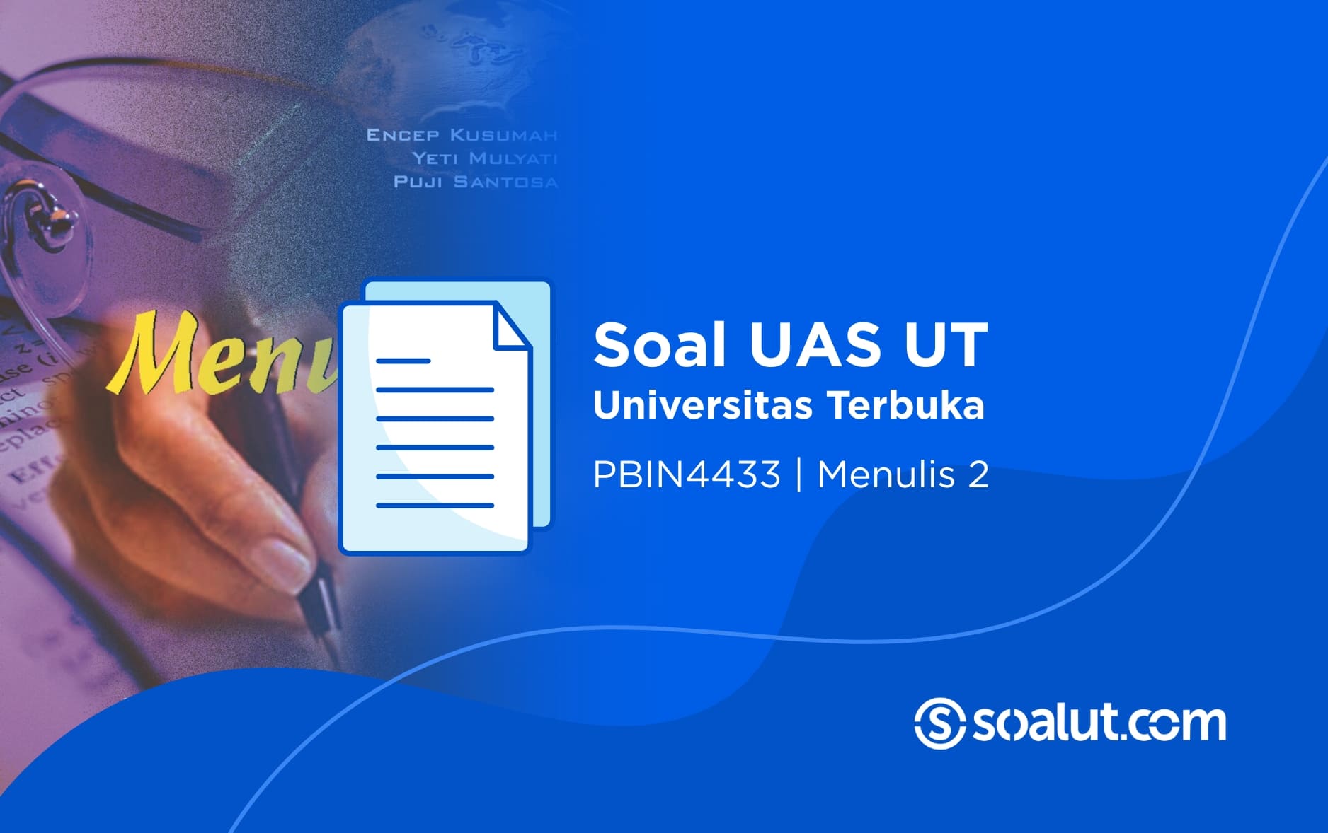 Soal UAS UT PBIN4433 Menulis 2 dan Kunci Jawaban