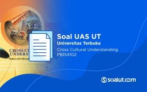 Soal UAS UT PBIS4102 Cross Cultural Understanding dan Kunci Jawaban