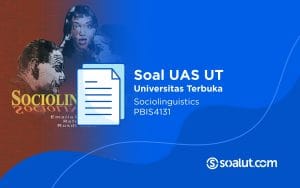 Soal UAS UT PBIS4131 Sociolinguistics dan Kunci Jawaban