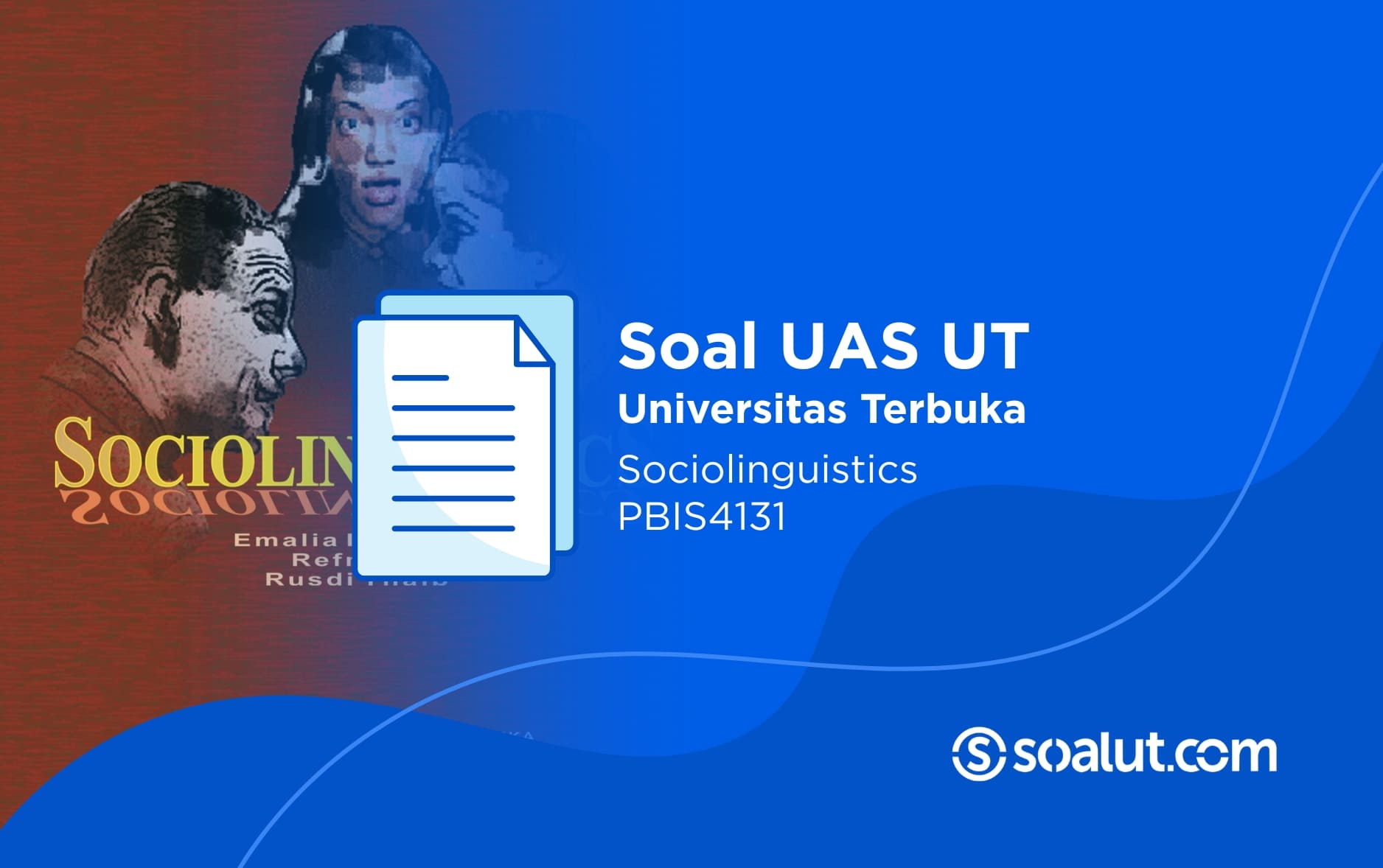 Soal UAS UT PBIS4131 Sociolinguistics dan Kunci Jawaban