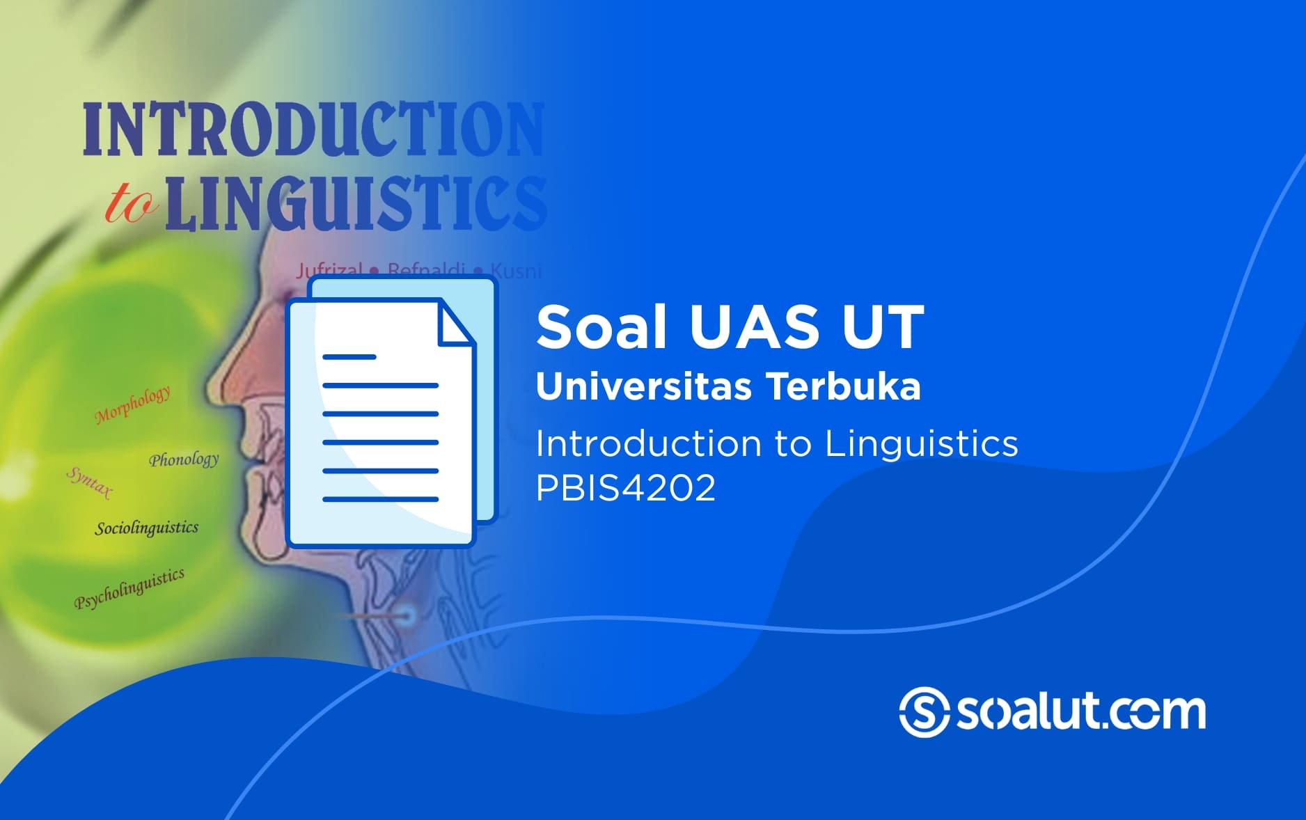 Soal UAS UT PBIS4202 Introduction to Linguistics dan Kunci Jawaban