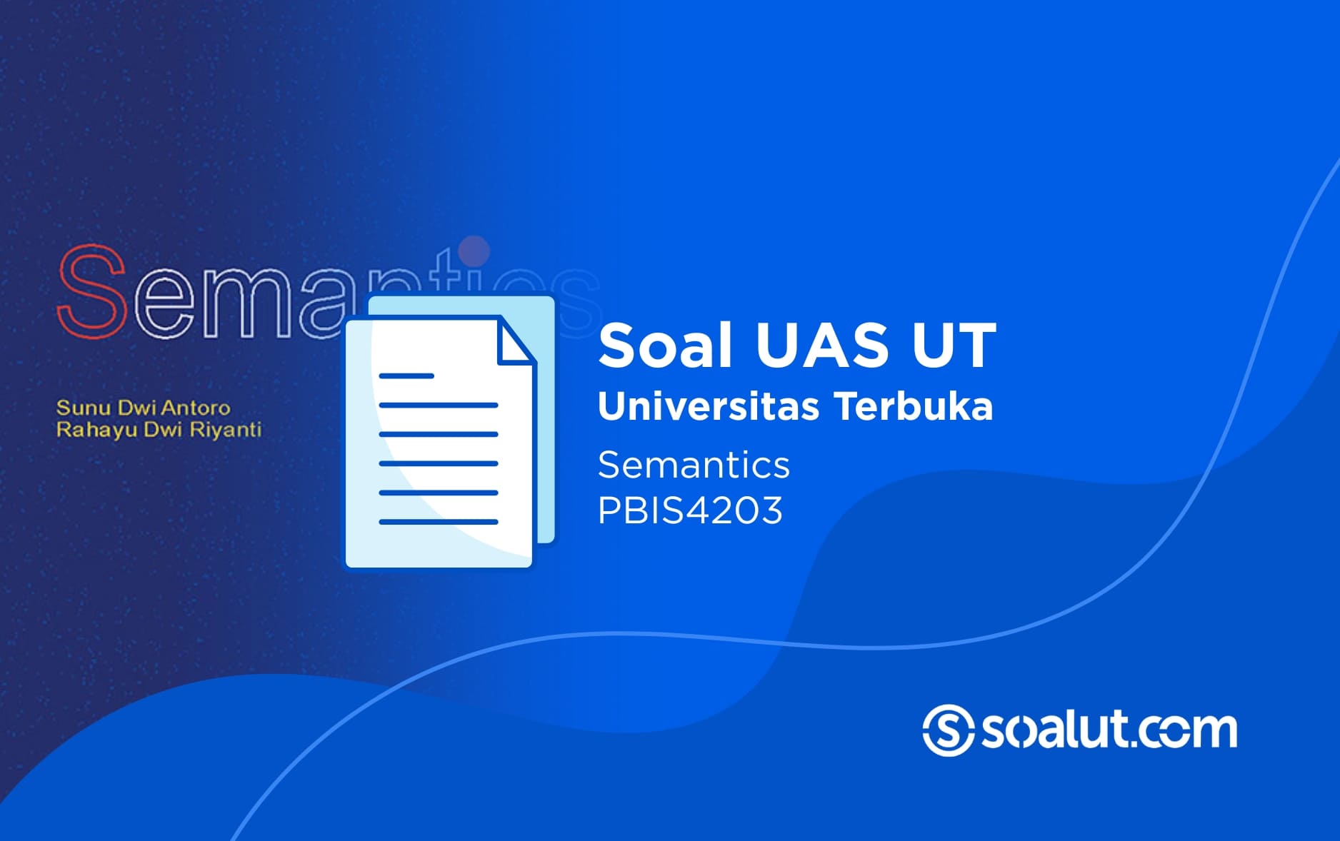 Soal UAS UT PBIS4203 Semantics dan Kunci Jawaban
