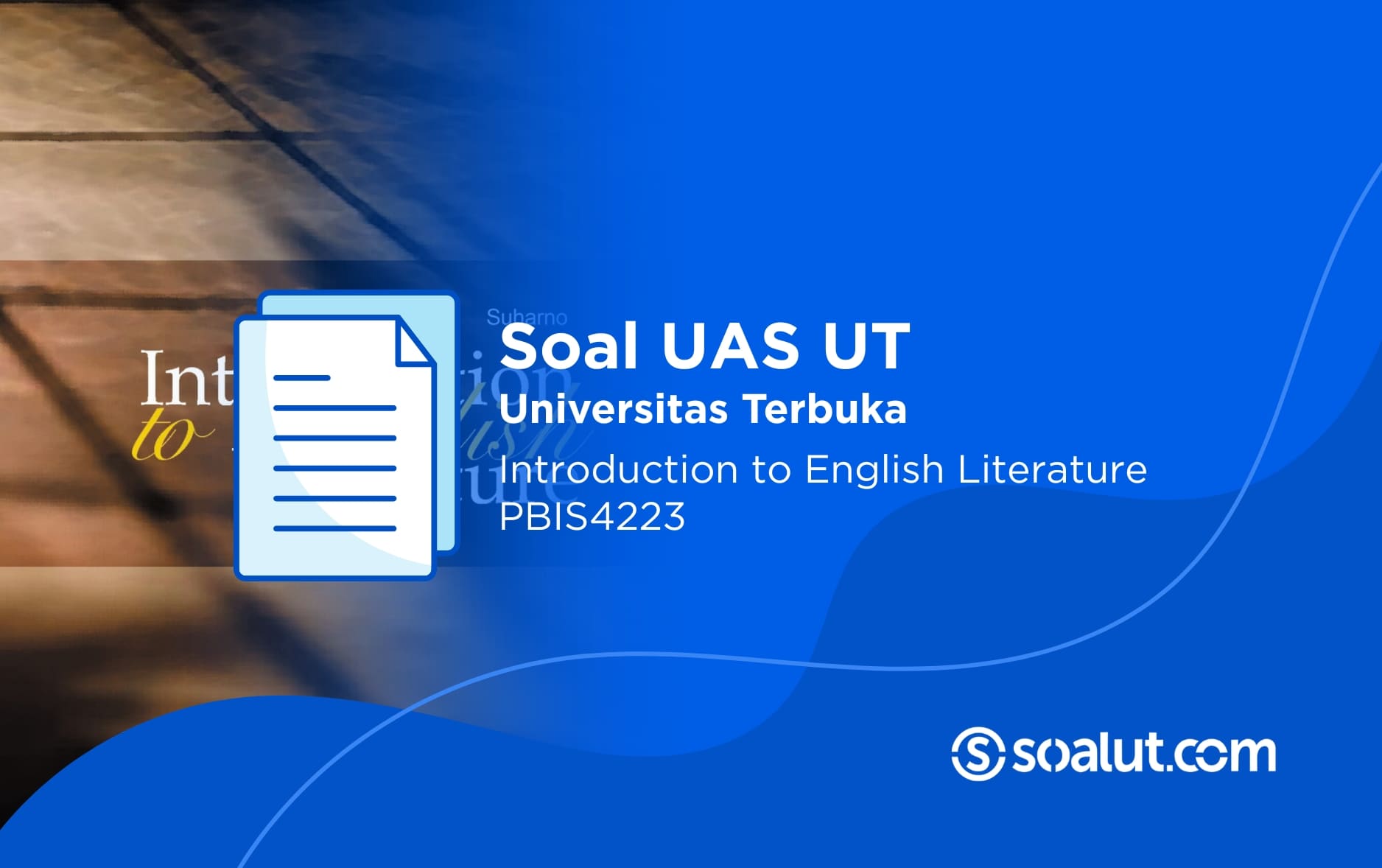 Soal UAS UT PBIS4223 Introduction to English Literature dan Kunci Jawaban