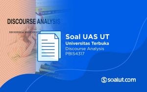 Soal UAS UT PBIS4317 Discourse Analysis dan Kunci Jawaban