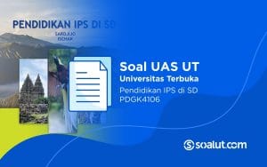 Soal UAS UT PDGK4106 Pendidikan IPS di SD dan Kunci Jawaban