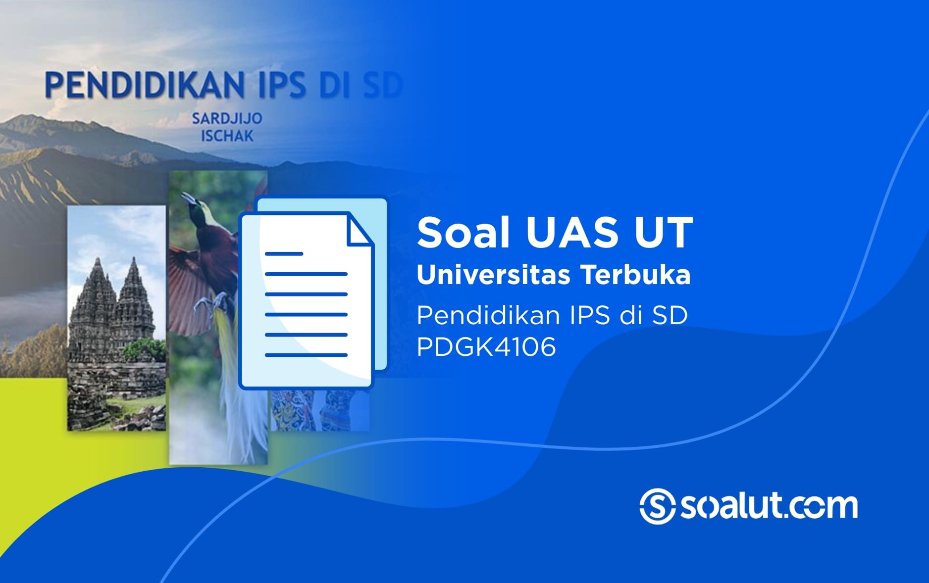 Soal UAS UT PDGK4106 Pendidikan IPS di SD dan Kunci Jawaban