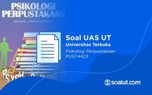 Soal UAS UT PUST4423 Psikologi Perpustakaan dan Kunci Jawaban