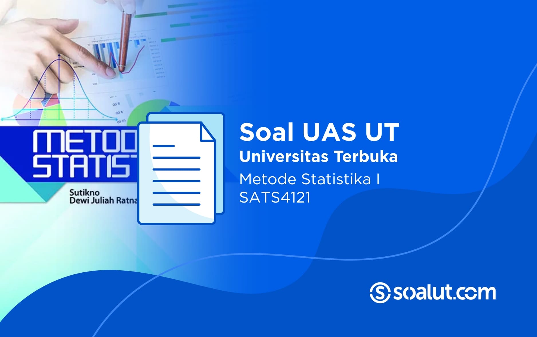 Soal UAS UT SATS4121 Metode Statistika I dan Kunci Jawaban