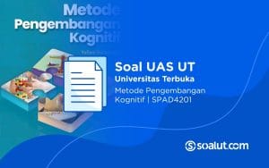 Soal UAS UT SPAD4201 Metode Pengembangan Kognitif dan Kunci Jawaban