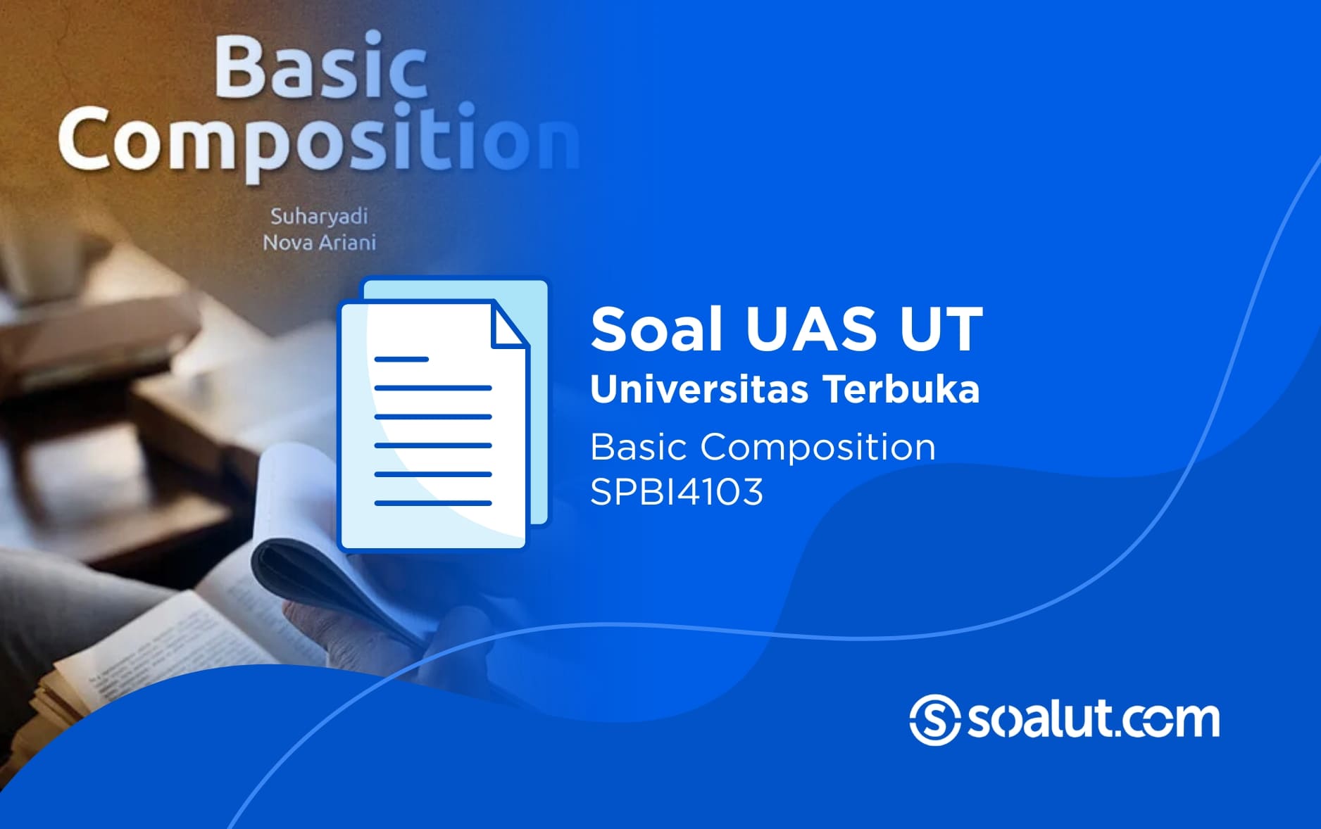 Soal UAS UT SPBI4103 Basic Composition dan Kunci Jawaban