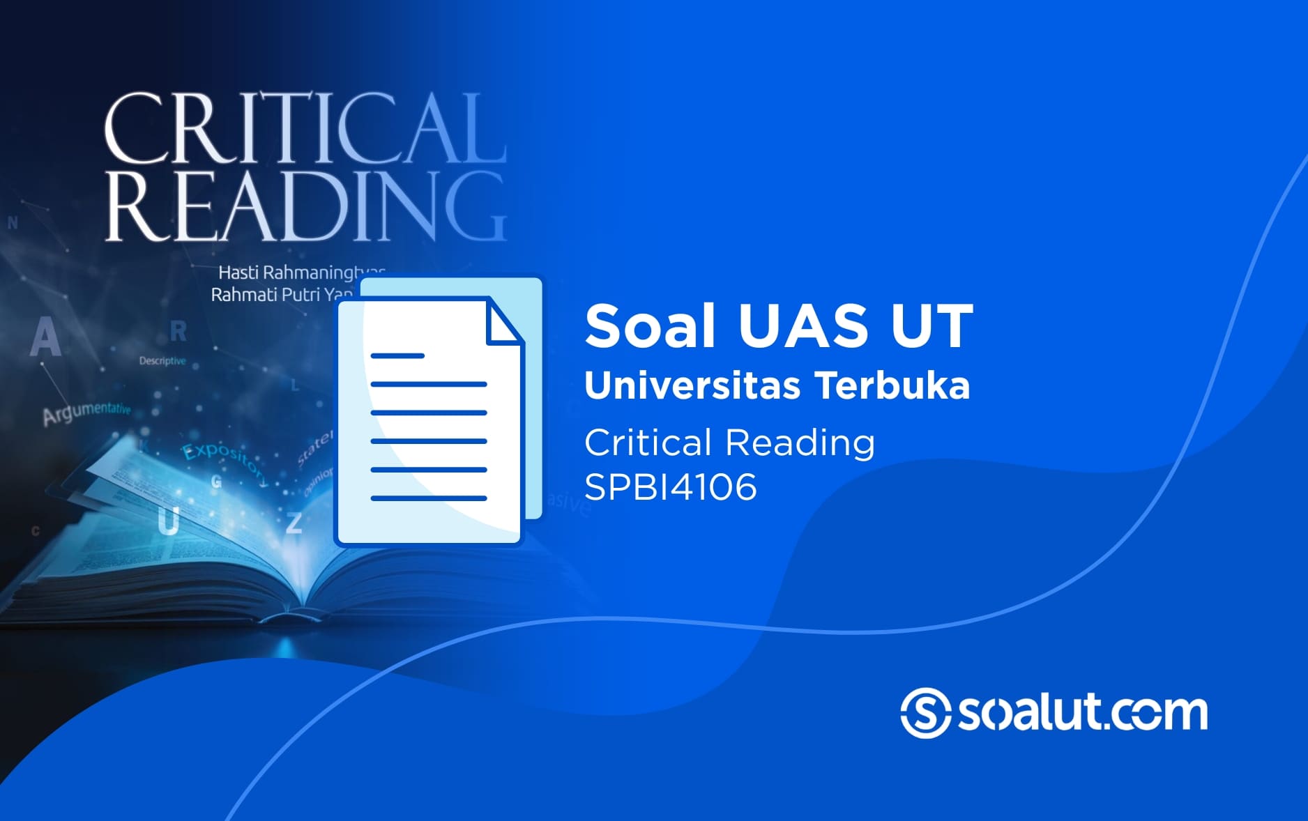 Soal UAS UT SPBI4106 Critical Reading dan Kunci Jawaban