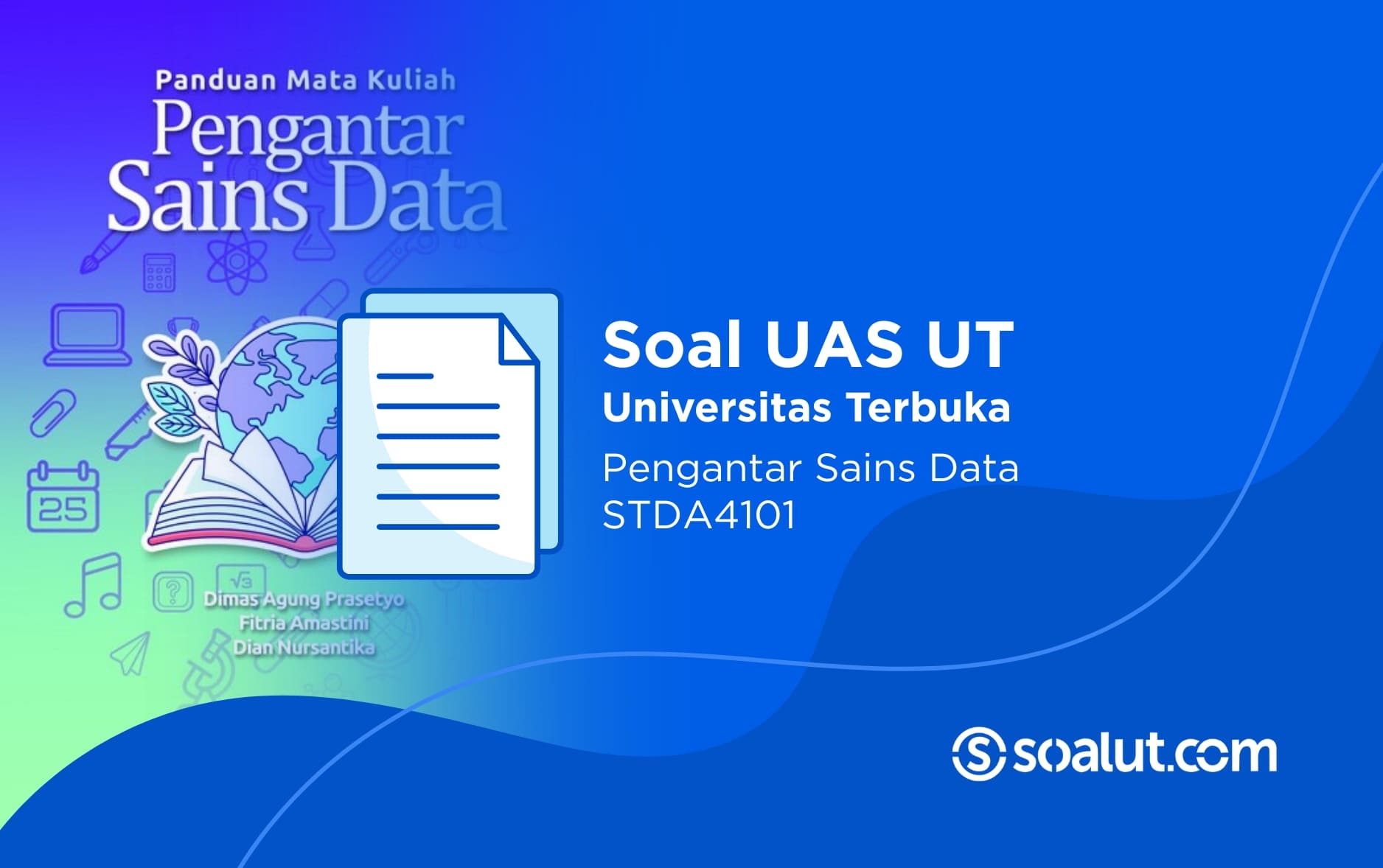 Soal UAS UT STDA4101 Pengantar Sains Data dan Kunci Jawaban