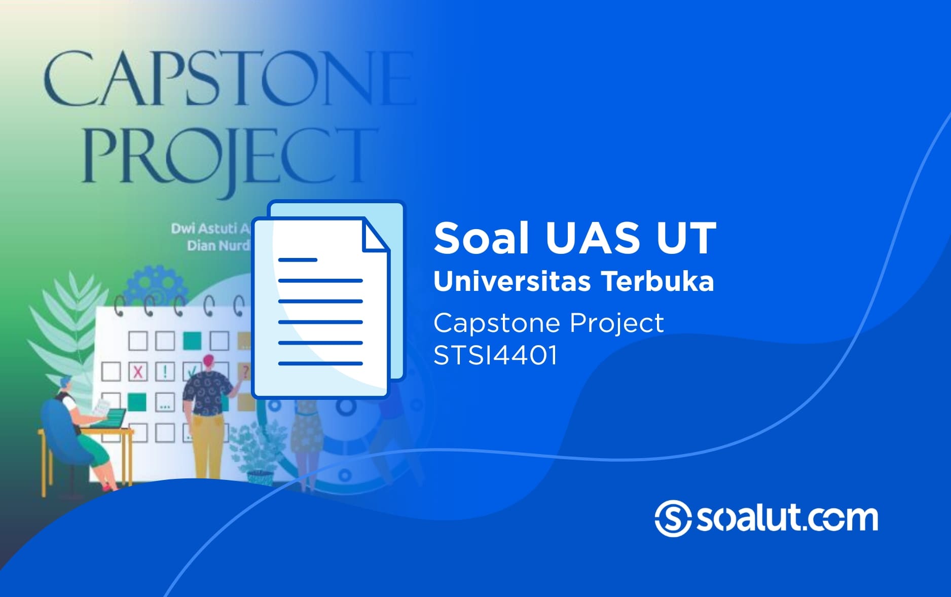 Soal UAS UT STSI4401 Panduan Capstone Project dan Kunci Jawaban