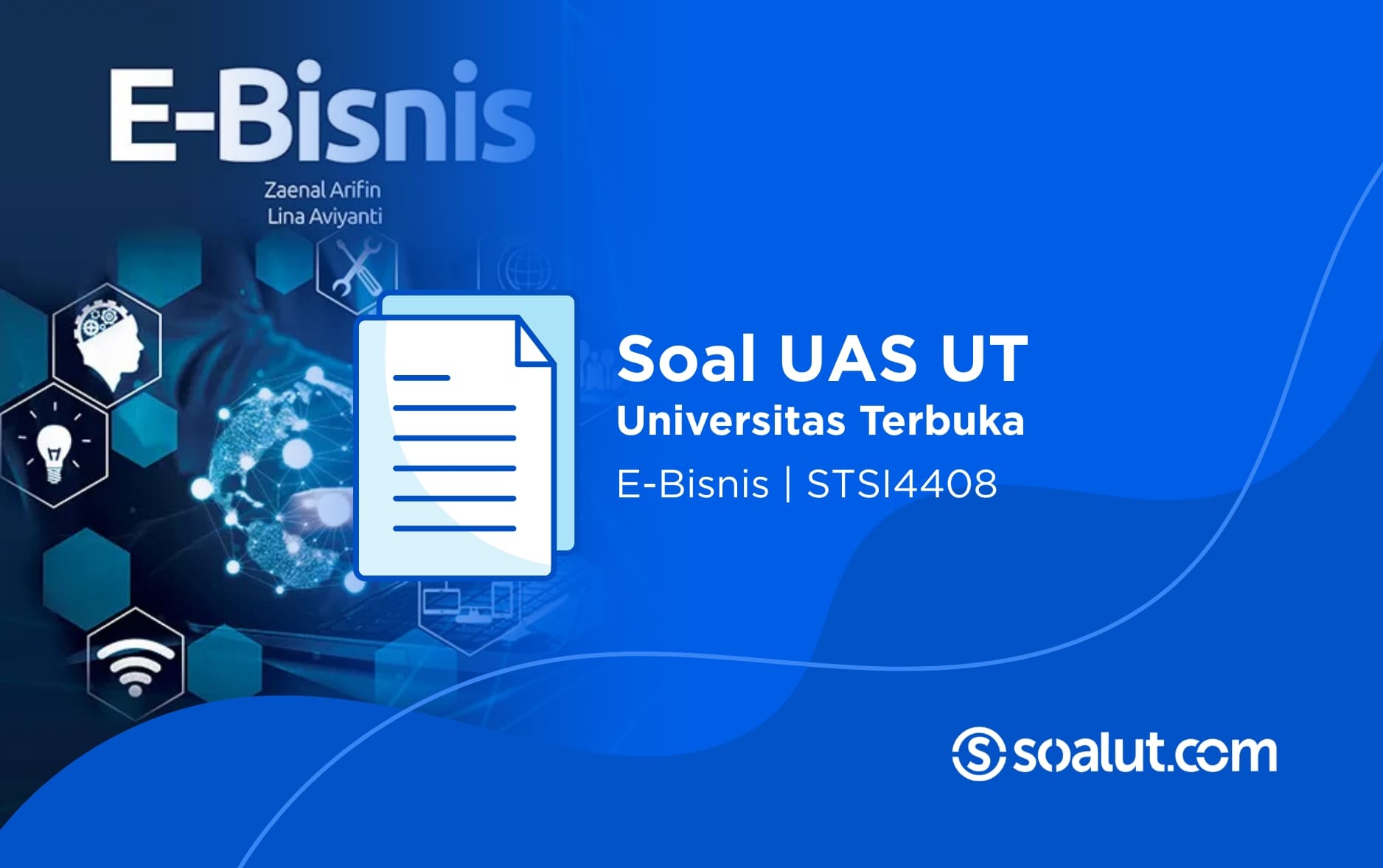 Soal UAS UT STSI4408 E-Bisnis dan Kunci Jawaban