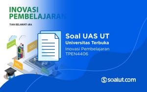 Soal UAS UT TPEN4406 Inovasi Pembelajaran dan Kunci Jawaban