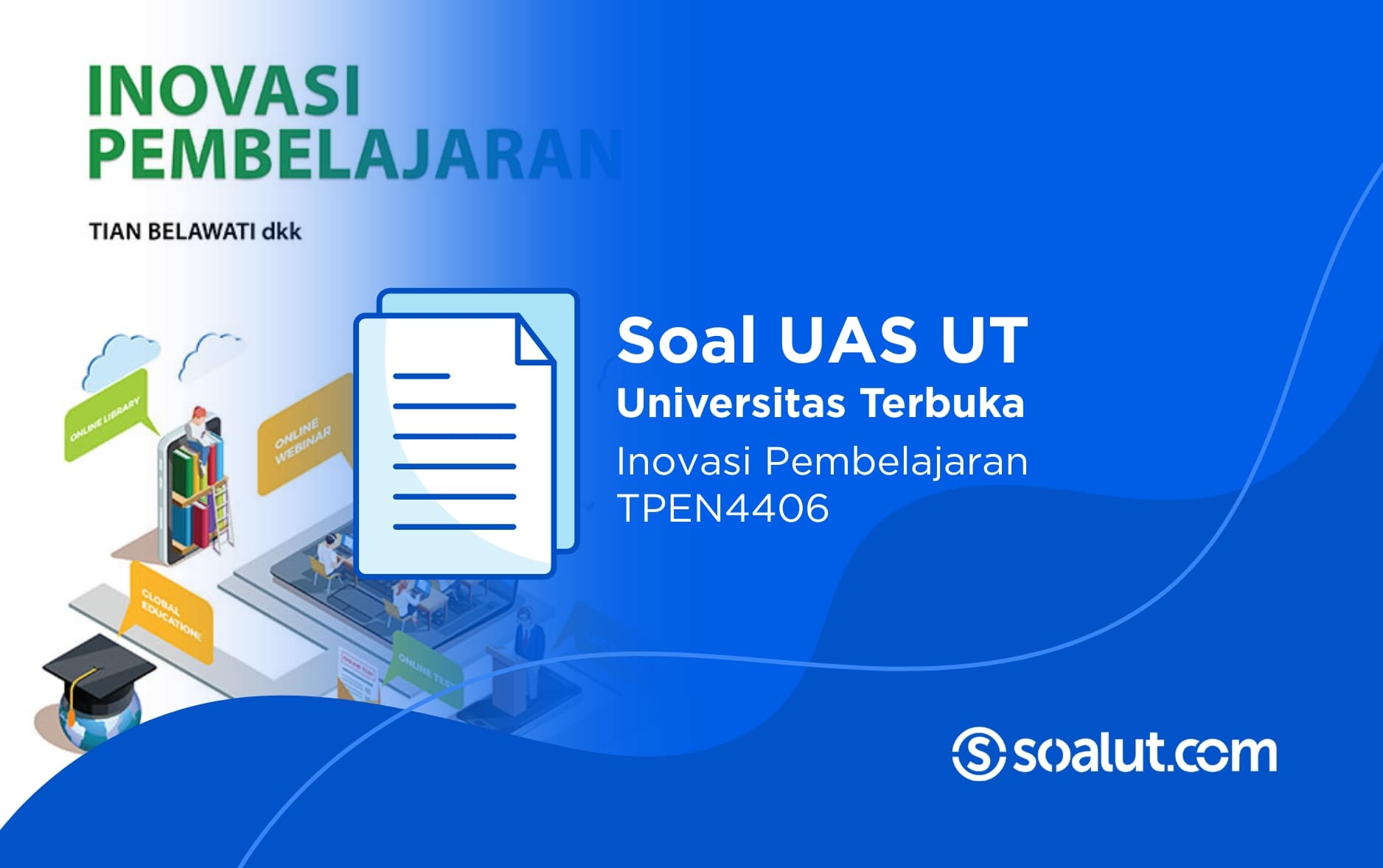 Soal UAS UT TPEN4406 Inovasi Pembelajaran dan Kunci Jawaban