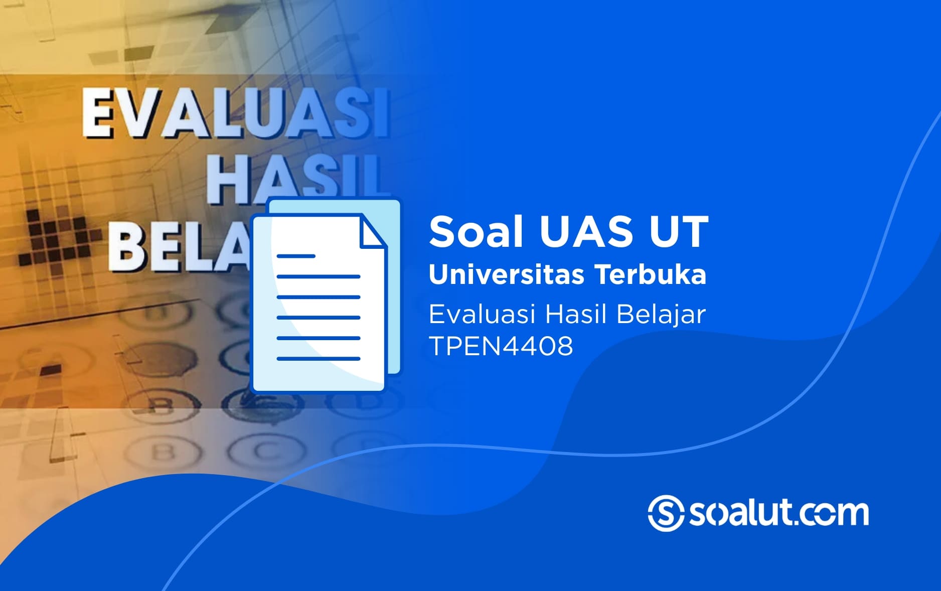 Soal UAS UT TPEN4408 Evaluasi Hasil Belajar dan Kunci Jawaban