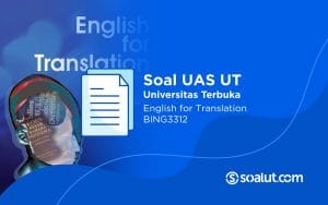 Soal UT BING3312 English for Translation