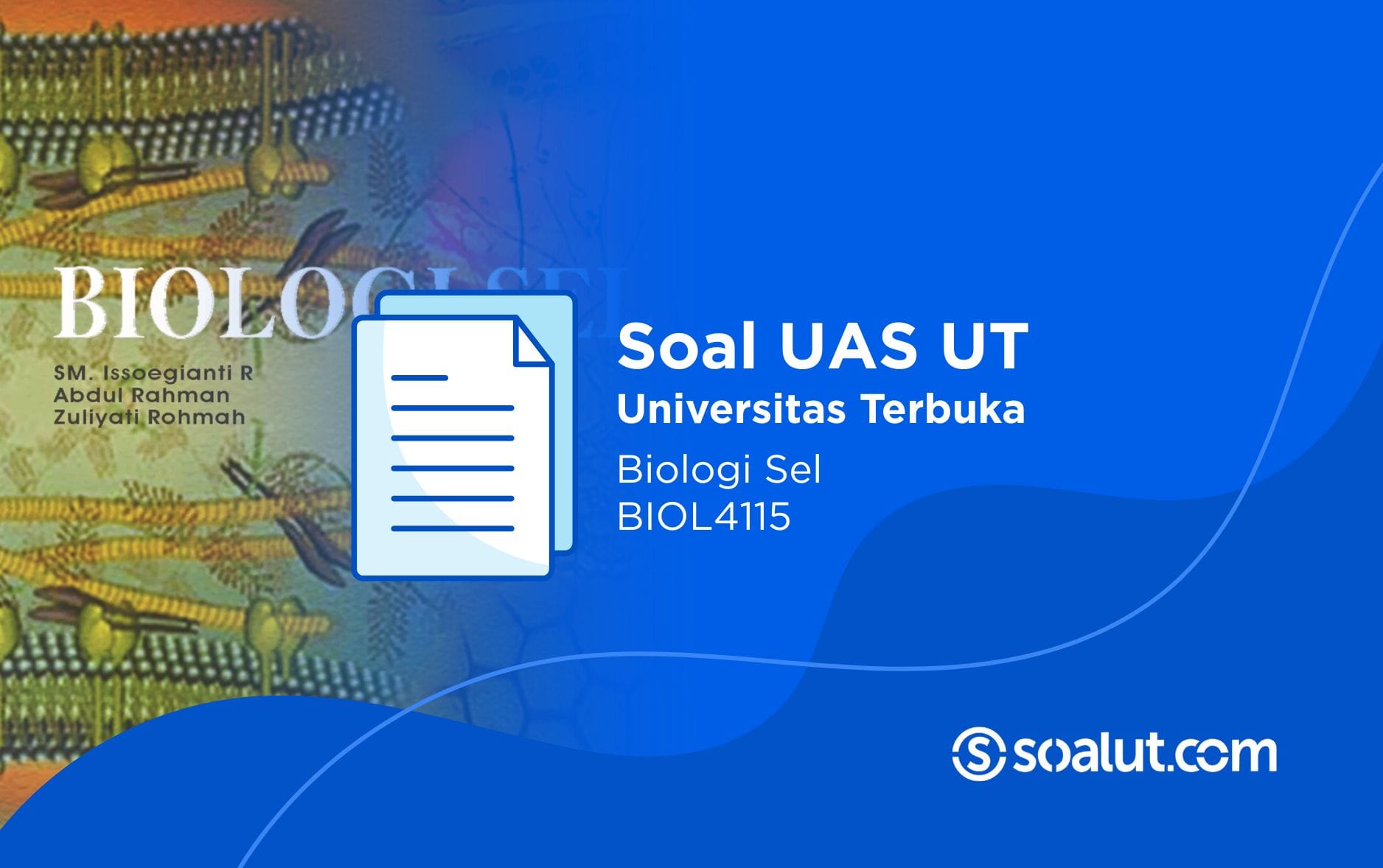 Soal UT BIOL4115 Biologi Sel