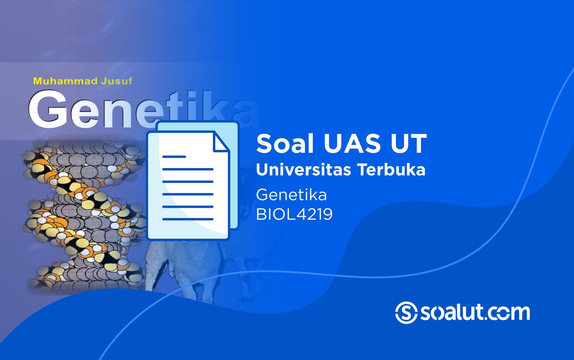 Soal UT BIOL4219 Genetika