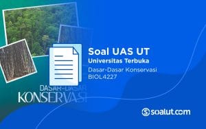 Soal UT BIOL4227 Dasar-Dasar Konservasi