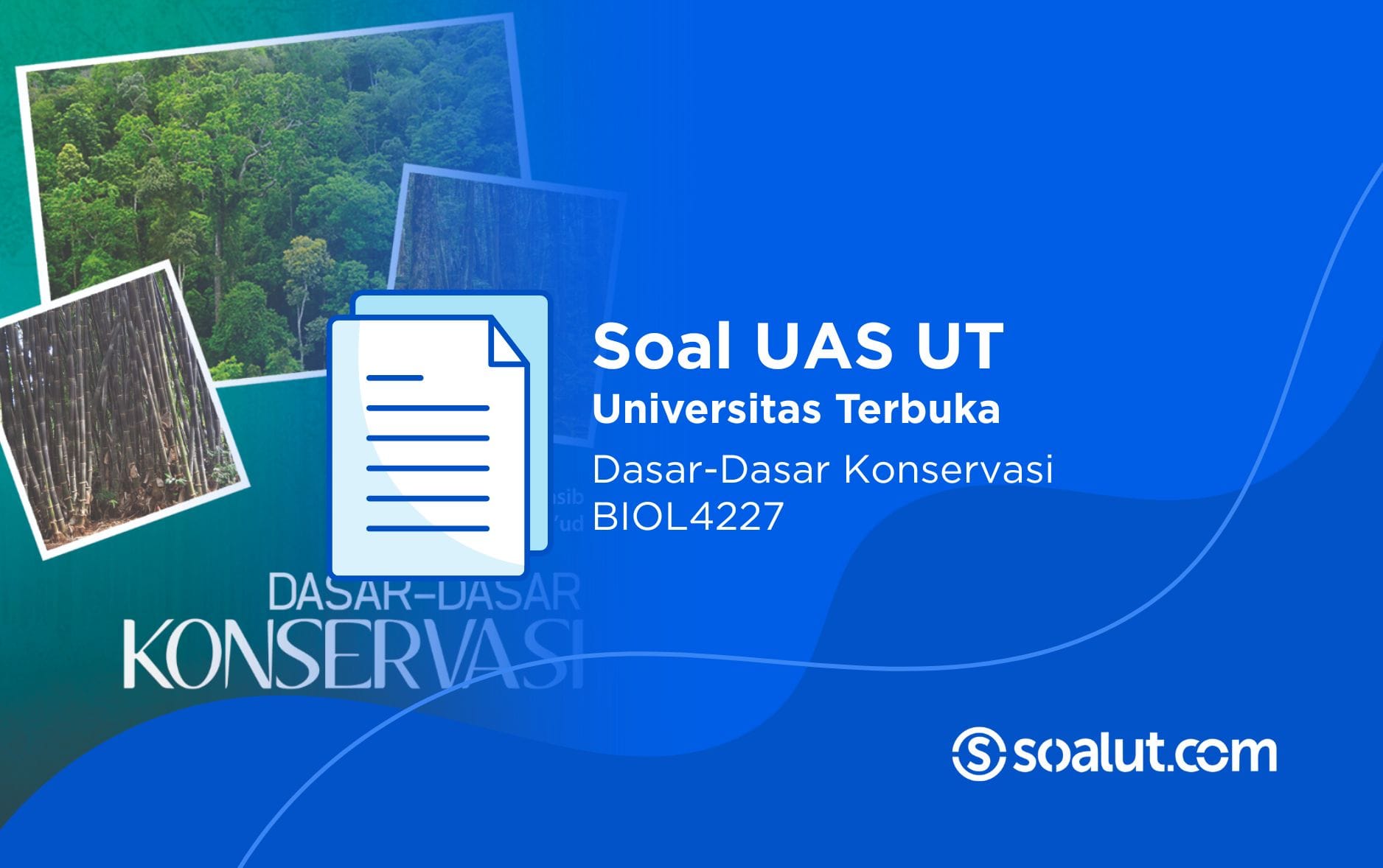 Soal UT BIOL4227 Dasar-Dasar Konservasi