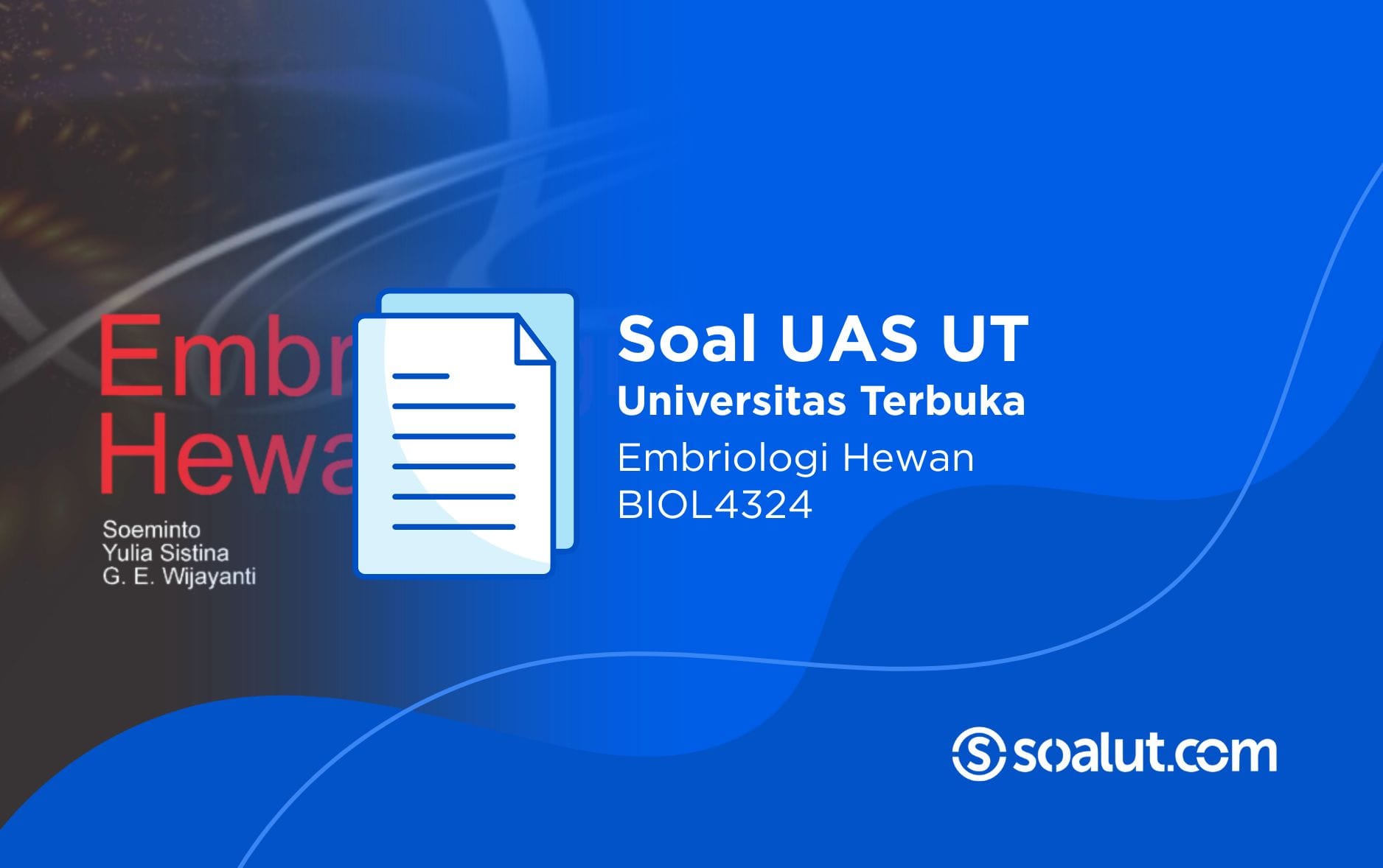 Soal UT BIOL4324 Embriologi Hewan