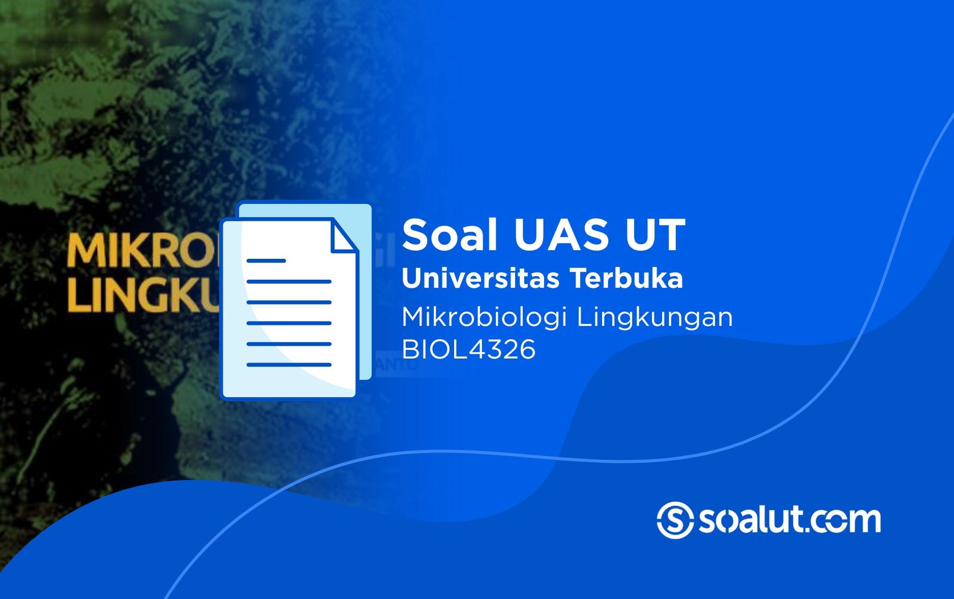Soal UT BIOL4326 Mikrobiologi Lingkungan