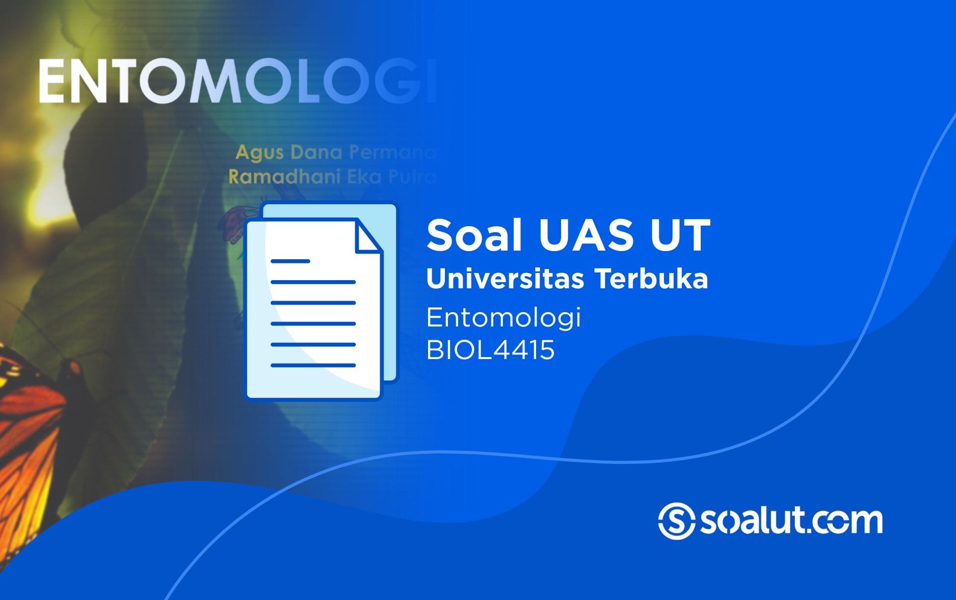 Soal UT BIOL4415 Entomologi