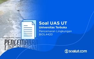 Soal UT BIOL4420 Pencemaran Lingkungan
