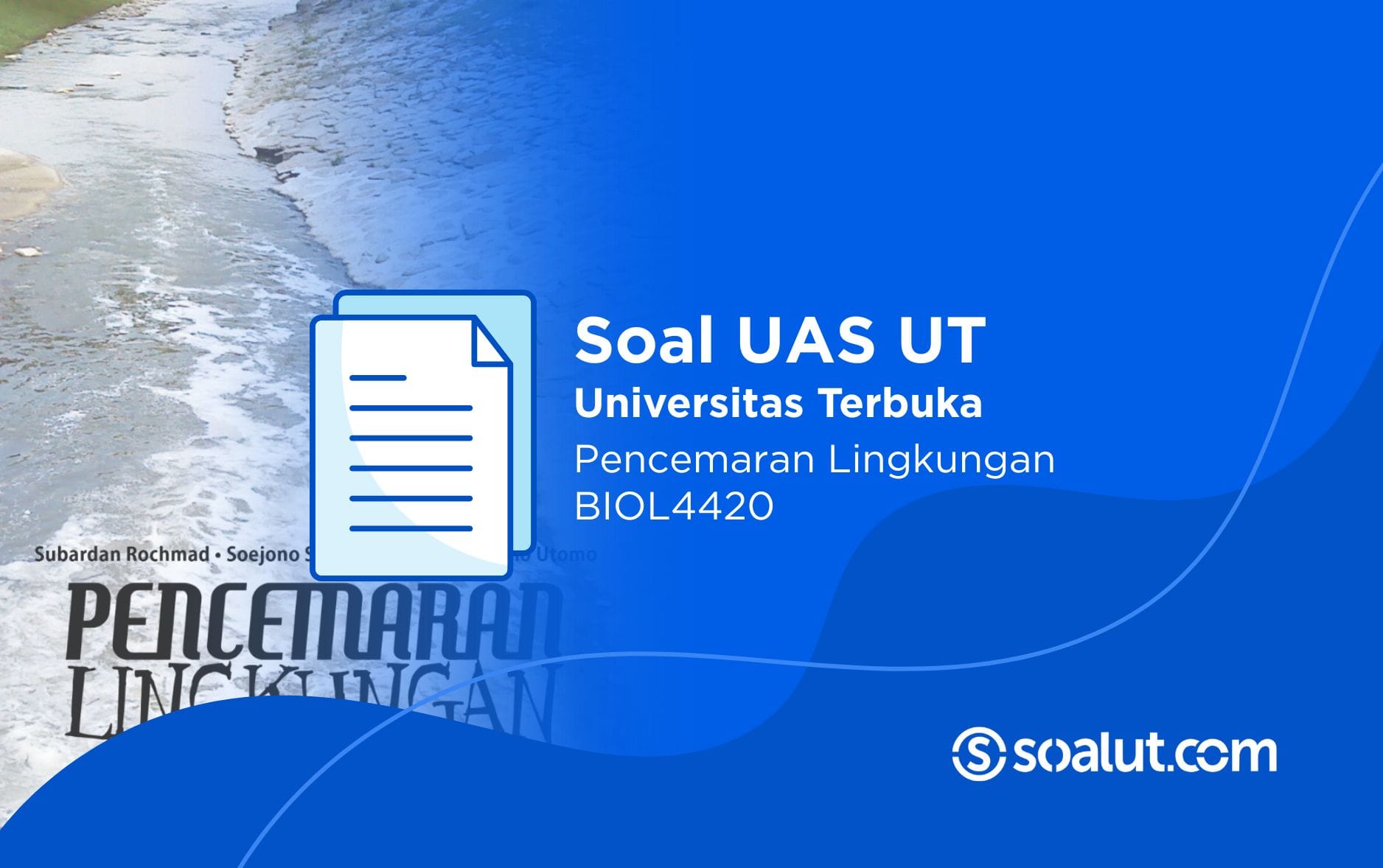 Soal UT BIOL4420 Pencemaran Lingkungan