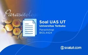 Soal UT BIOL4424 Parasitologi