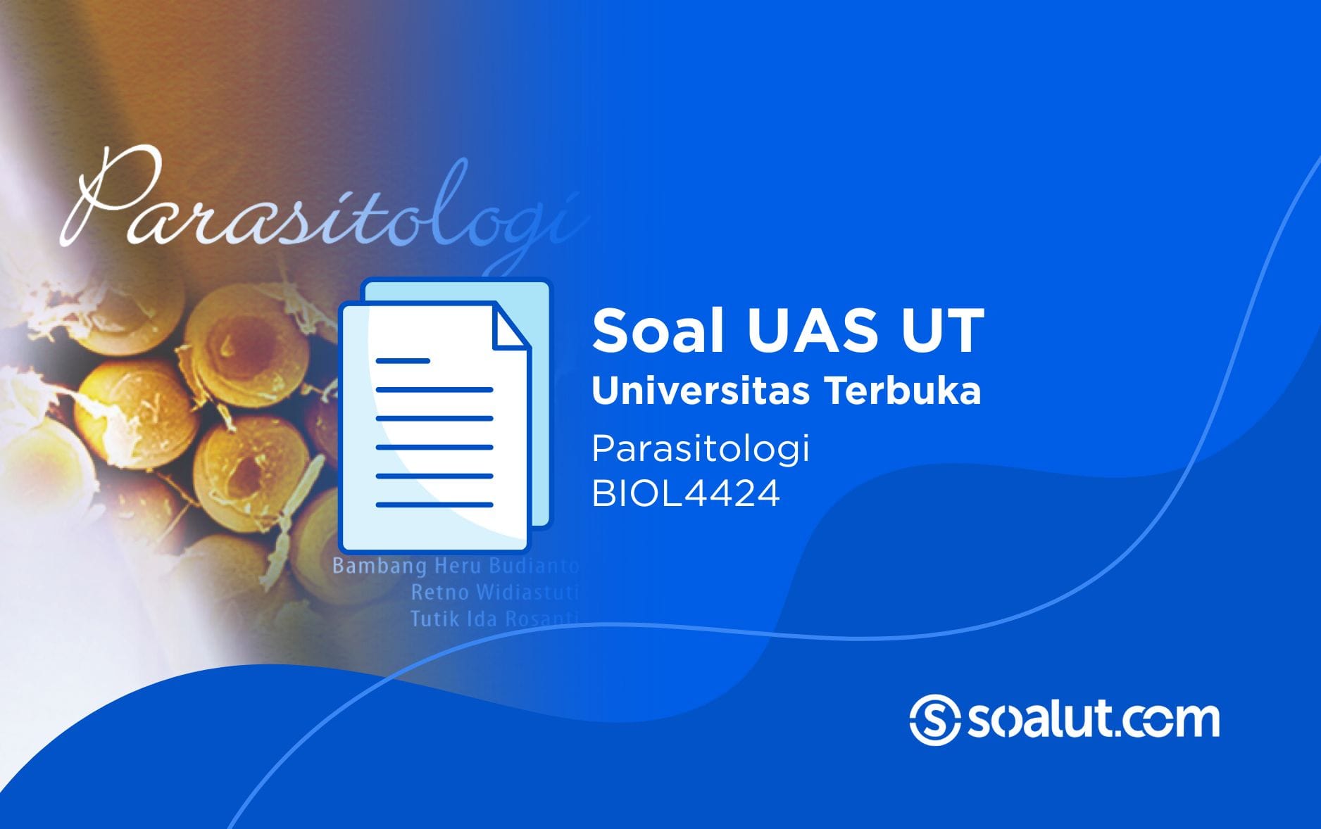Soal UT BIOL4424 Parasitologi