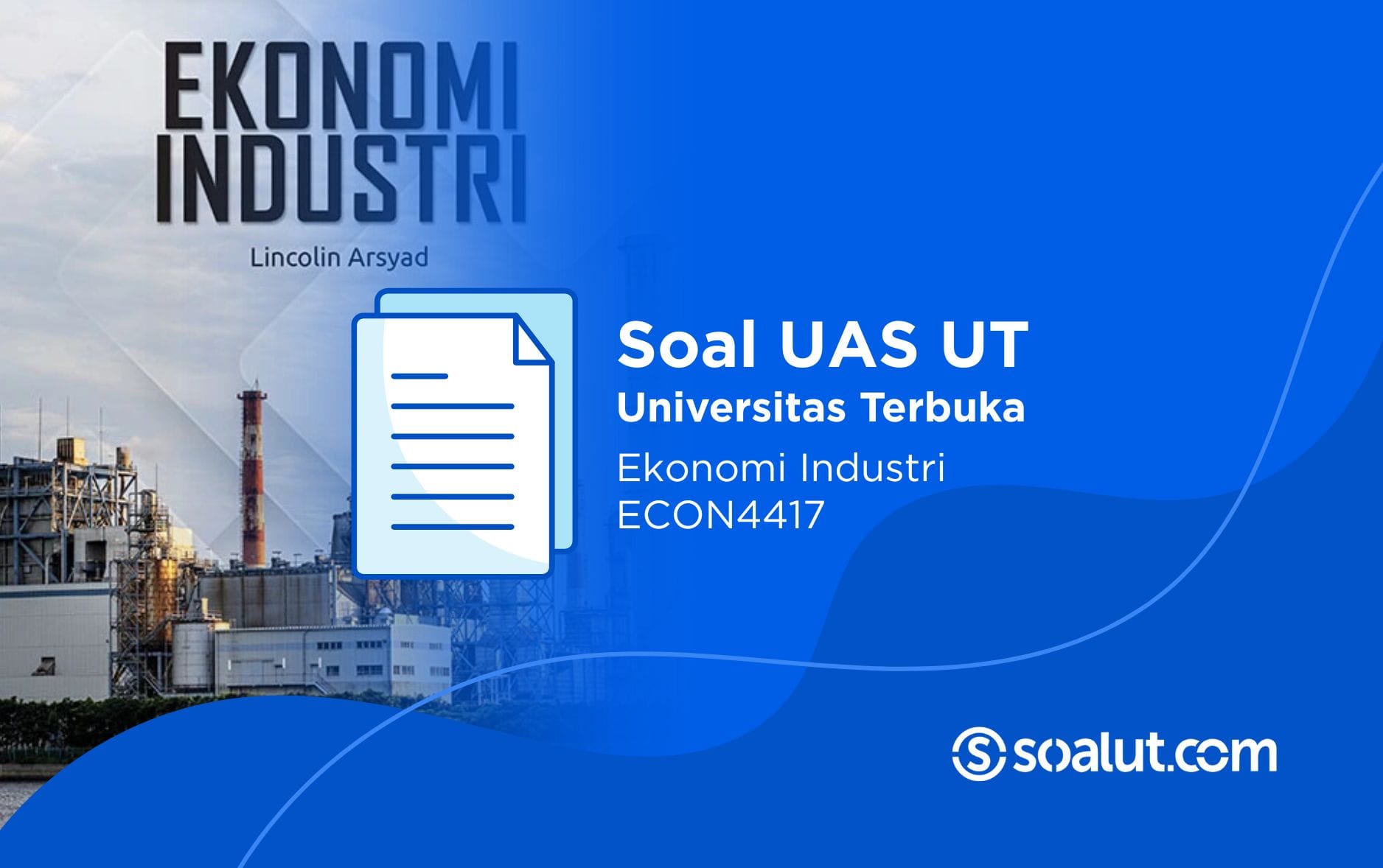 Soal UT ECON4417 Ekonomi Industri
