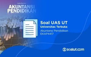 Soal UAS UT EKAP4417 Akuntansi Pendidikan dan Kunci Jawaban