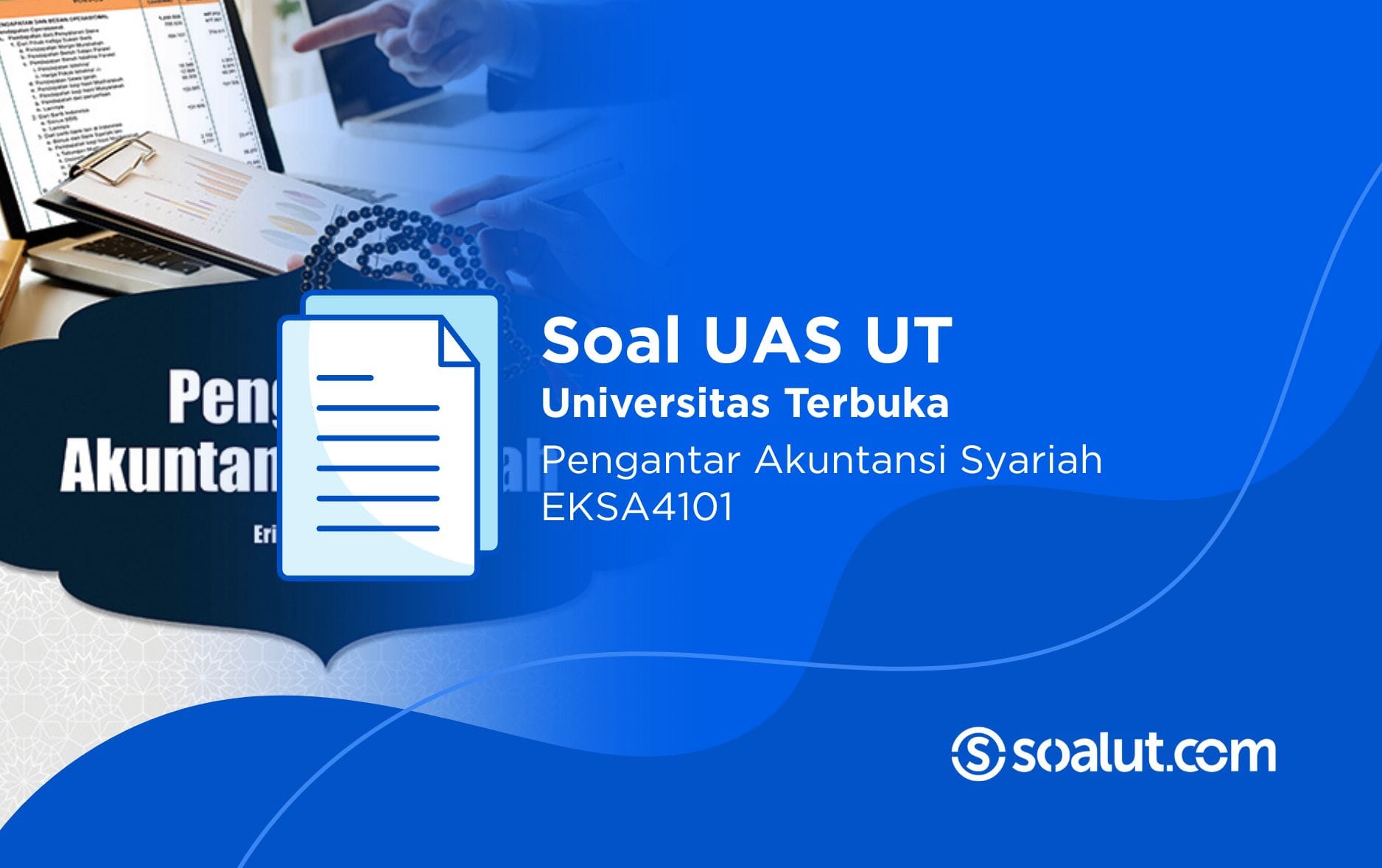 Soal UT EKSA4101 Pengantar Akuntansi Syariah
