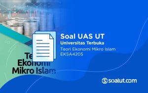 Soal UT EKSA4205 Teori Ekonomi Mikro Islam