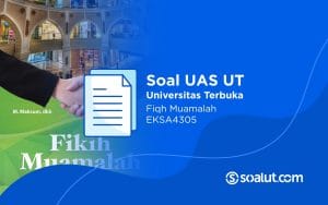 Soal UT EKSA4305 Fiqh Muamalah