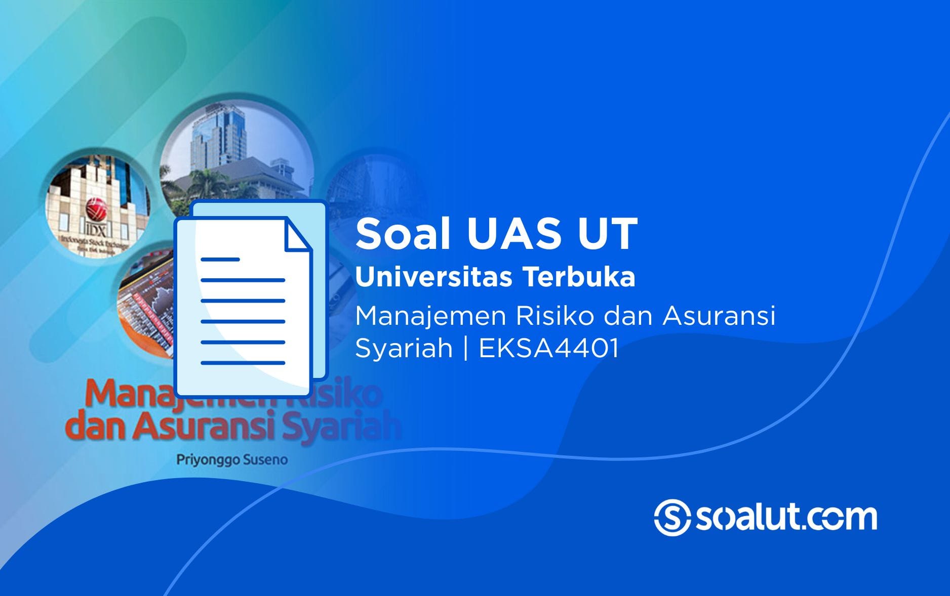Soal UT EKSA4401 Manajemen Risiko dan Asuransi Syariah