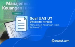 Soal UT EKSA4403 Manajemen Keuangan Islam