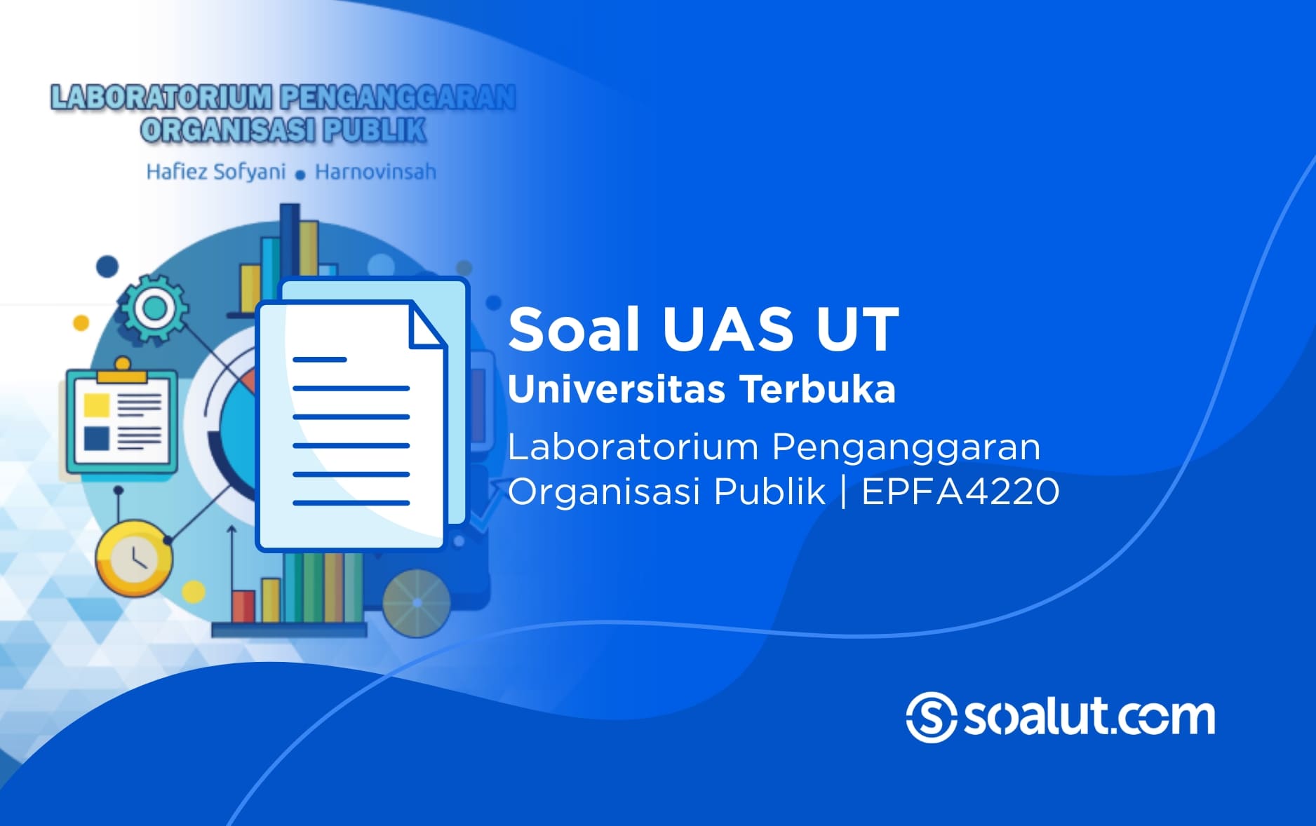 Soal UAS UT EPFA4220 Laboratorium Penganggaran Organisasi Publik dan Kunci Jawaban