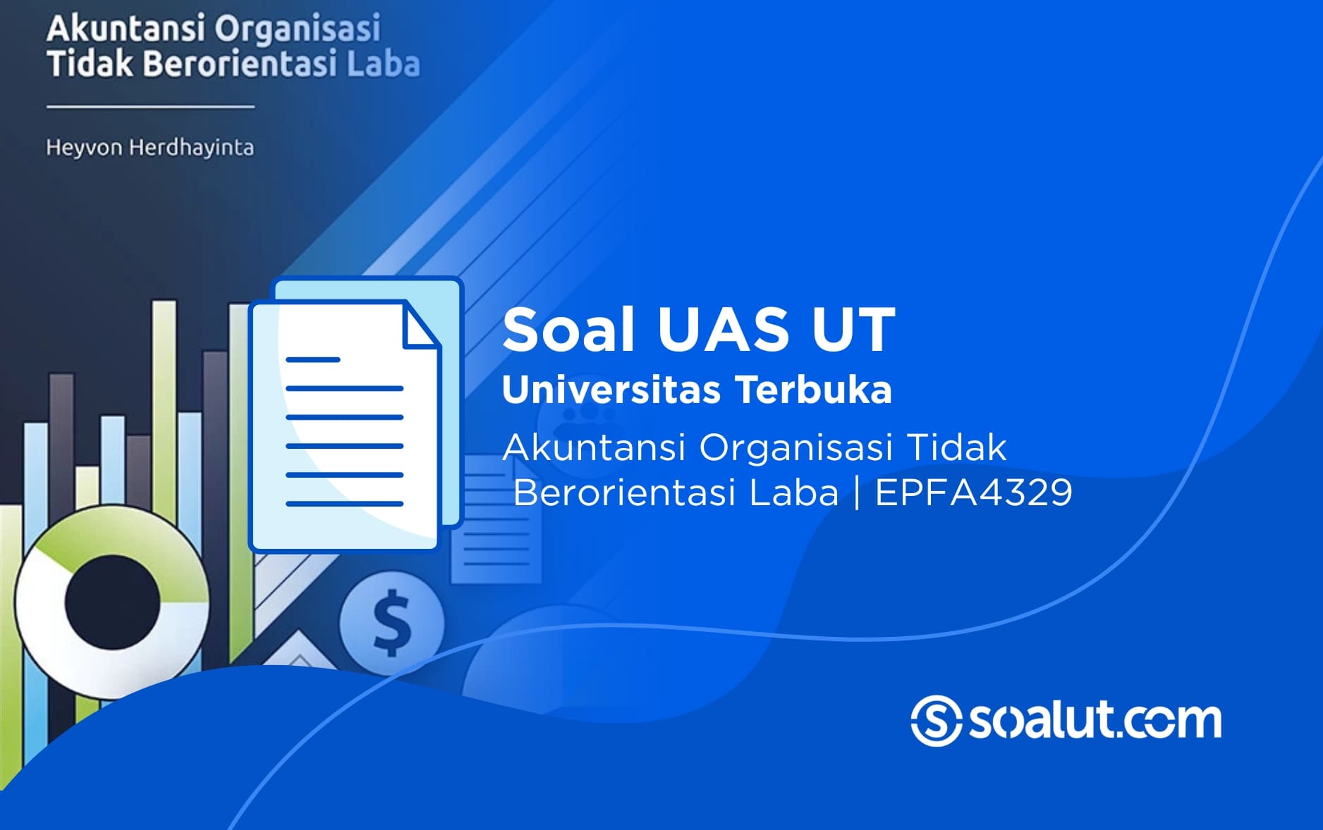 Soal UAS UT EPFA4329 Akuntansi Organisasi Tidak Berorientasi Laba dan Kunci Jawaban