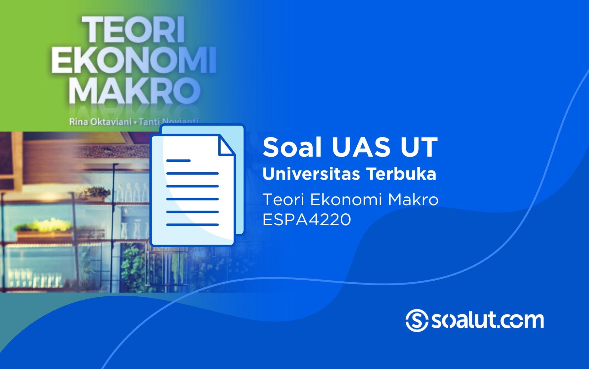 Soal UT ESPA4220 Teori Ekonomi Makro