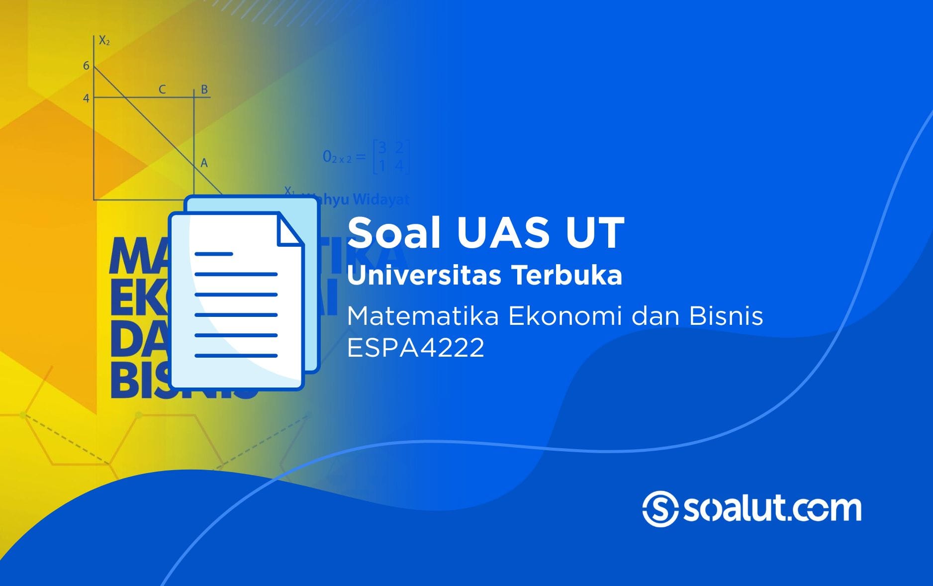 Soal UT ESPA4222 Matematika Ekonomi dan Bisnis