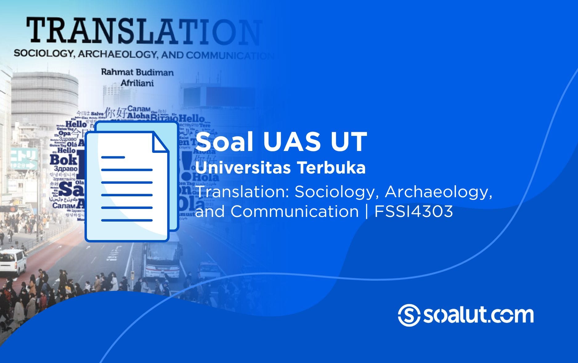 Soal UT FSSI4303 Translation Sociology, Archaeology, and Communication
