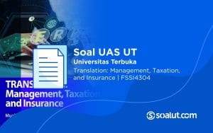 Soal UT FSSI4304 Translation Management, Taxation, and Insurance