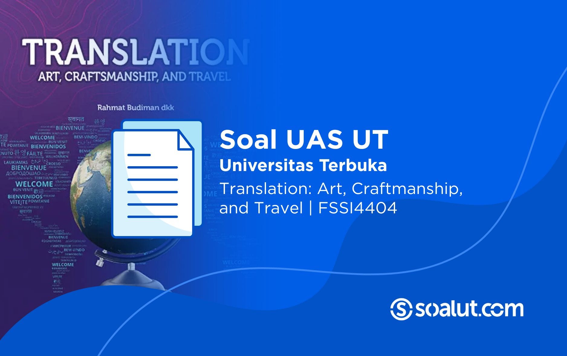 Soal UT FSSI4404 Translation Art, Craftmanship, and Travel